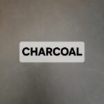 A smooth surface labeled 'CHARCOAL' with a grayish tone.
